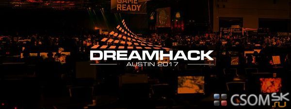 Уже сегодня начинается DreamHack Austin